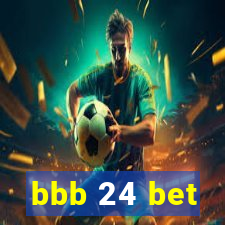 bbb 24 bet